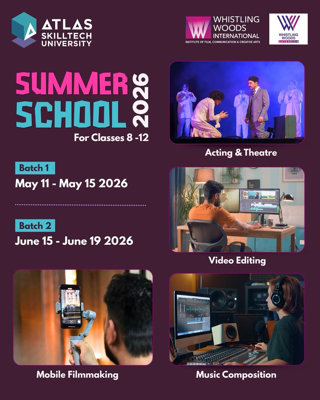 Photo by ISDI Mumbai in ATLAS SkillTech University with @whistling_woods, @media.mentor, and @atlasskilltechuniversity. May be an image of poster and text that says 'ATLAS SKILLTECH UNIVERSITY w WHISTLING ING WOODS INTERNATIONAL INTEDNATION ONAL INSTITUTEOFF pOMии4 お梨78 W WHISTLING WOODS EEAOL SUMMER 208 SCHOOL For Classes 8 -12 Batch 1 May 11 May 15 2026 Acting Acting&Theatre & Theatre Batch 2 June 15 June 19 2026 VideoEditing Video Editing මෝකරේ Mobile Filmmaking GENsiN Music Composition'.